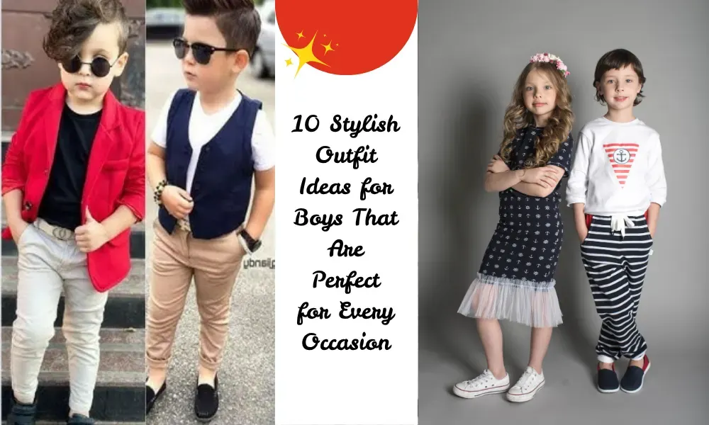 best stylish outfit ideas for boys